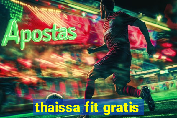 thaissa fit gratis